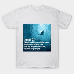 Jonah 2:7 T-Shirt